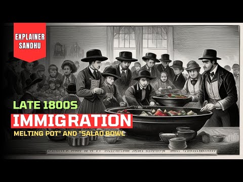 Immigration in the late 1800s: The "Melting Pot" and "Salad Bowl" Metaphors