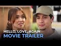 Hello Love Again OFFICIAL MOVIE TRAILER Alden Richards Kathryn Bernardo