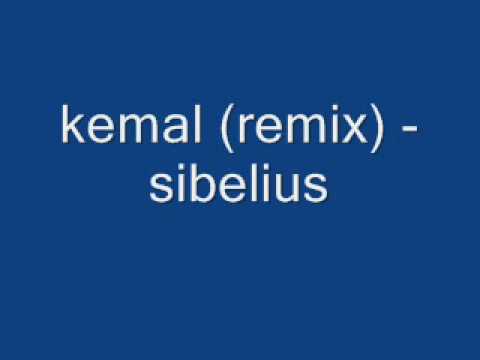 Kemal (remix) - sibelius