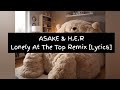 Asake & H.E.R - Lonely At The Top Remix [Lyrics]
