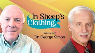 In Sheep&#39;s Clothing, featuring Dr  George Simon