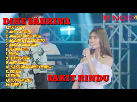 DIKE SABRINA X BANGKIT YU FULL ALBUM TERBARU 2024 | SAKIT RINDU - KIMCIL KEPOLEN