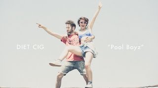 Diet Cig "Pool Boyz" / Out Of Town Films