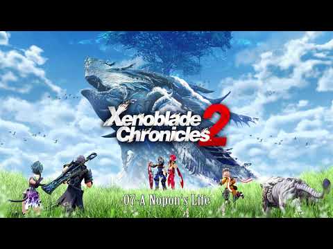 Xenoblade Chronicles 2 OST - 07: A Nopon's Life