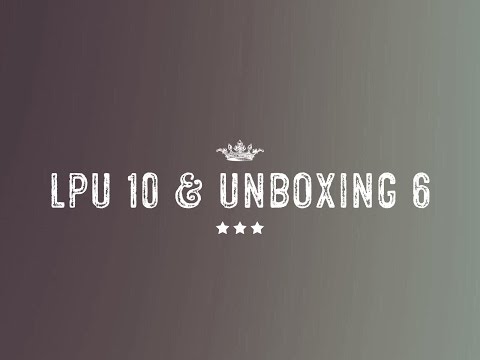 LPU 10 & Unboxing 6