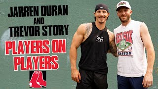 Jarren Duran & Trevor Story | Players on Players