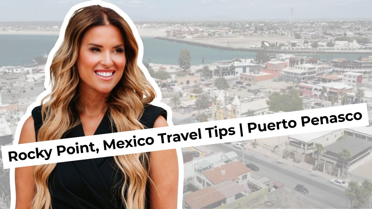 Rocky Point, Mexico Travel Tips | Puerto Penasco