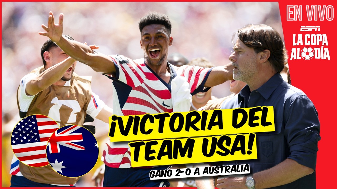 ESTADOS UNIDOS castiga 2-0 a AUSTRALIA y los de POCHETTINO son líderes del GRUPO D | La Copa al Día