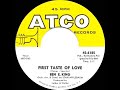 1961 Ben E. King - First Taste Of Love