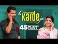 Ki Karde Je (Official Video) Nimrat Khaira | Arjan Dhillon | Latest Punjabi Song 2022| New Song 2022