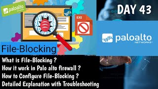 How to Configure File-Blocking in Palo Alto |  Detailed Explanation| LAB| DAY 43 |#PaloAltoTraining
