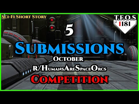 5 Submissions from the October r/HumansAreSpaceOrcs Competition | TFOS1181 |