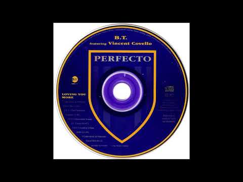 B.T. Featuring Vincent Covello - Loving You More (B.T's Final Spiritual Journey)