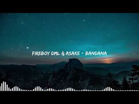 Fireboy DML & Asake - Bandana