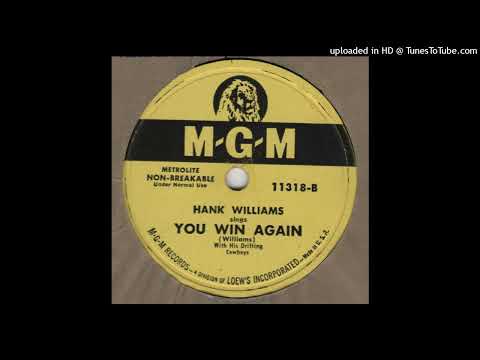 HANK WILLIAMS and his DRIFTING COWBOYS-You Win Again  M-G-M 11318-B
