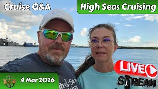 High Seas Cruising LIVE 4 Mar 2026