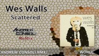 Wes Walls - Scattered (Andrew Consoli Rmx) TEASER