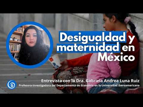 Perfiles del 6 | Desigualdad y maternidad en México