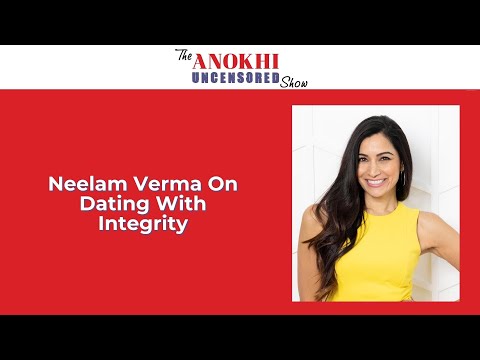 Neelam Verma On Dating With Integrity - YouTube