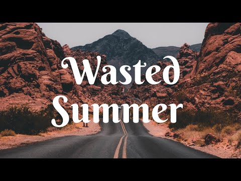 teamwork. x Loote x John K - Wasted Summer (Lyrics)