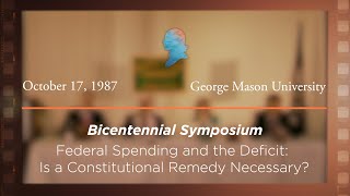 Click to play: Panel IV: Federal Spending and the Deficit: Is a Constitutional Remedy Necessary? [Archive Collection]