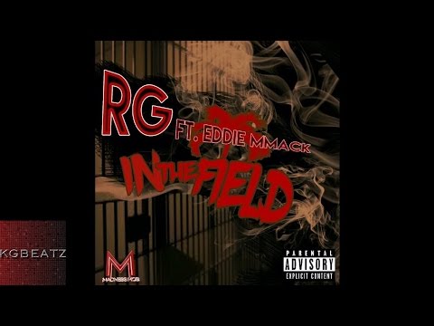 RG ft. Eddie MMack - In The Field [Prod. By AzBeatz] [New 2016]