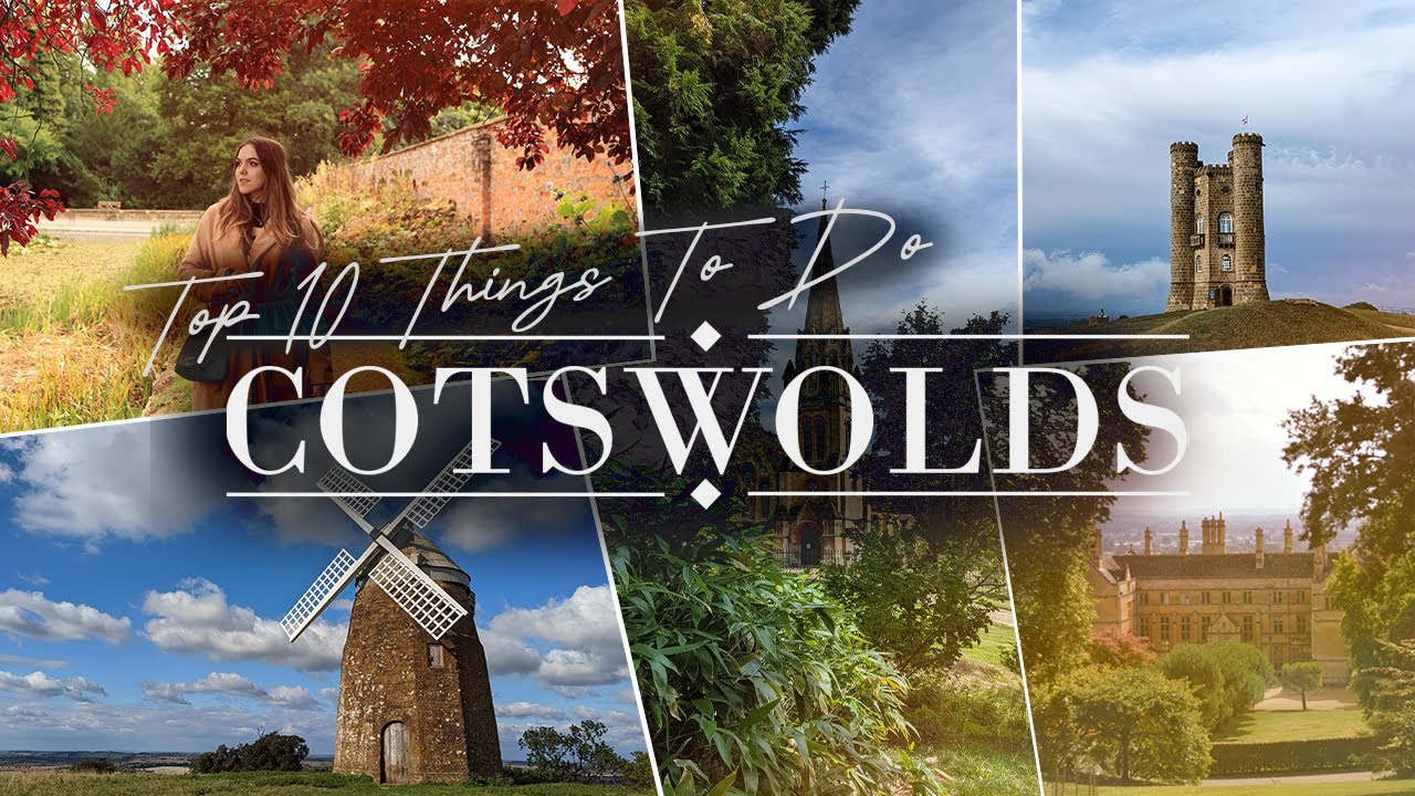 Top 10 Unique Things To Do in The Cotswolds | England