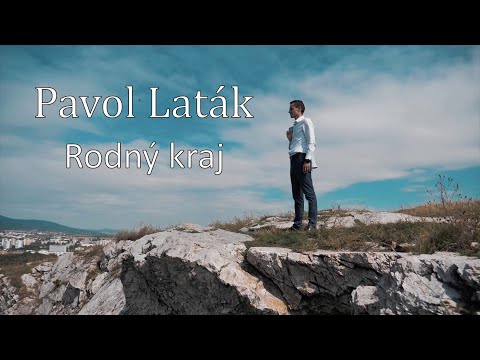 PAVOL LATÁK - RODNÝ KRAJ (Oficiálny videoklip 2020)