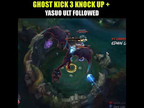 GHOST KICK 3 KNOCK UP & YASUO ULT FOLLOWED - League of Legends