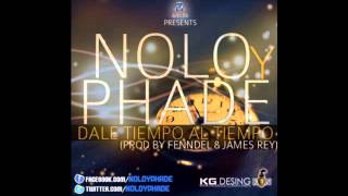 Nolo y Phade- Dale tiempo al tiempo (Prod by Fennd