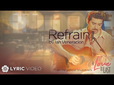 Refrain - Ian Veneracion (Lyrics)