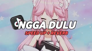 Download lagu Ngga Dulu (Speed Up Reverb) mp3 Download lagu Ngga Dulu (Speed Up Reverb) mp3