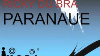 Ricky Du Bra - Paranaue (Xama Remix)