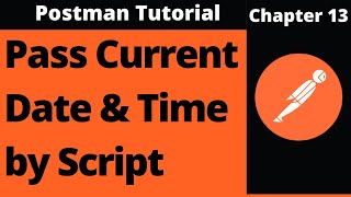 How to pass current date as Value in Get and Post Request | Postman API Tutorial