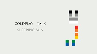 Coldplay - Sleeping Sun (Talk)