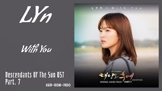 LYn (린) – With You Lyrics HAN-ROM-INDO Descendants Of The Sun 태양의 후예 OST Part. 7
