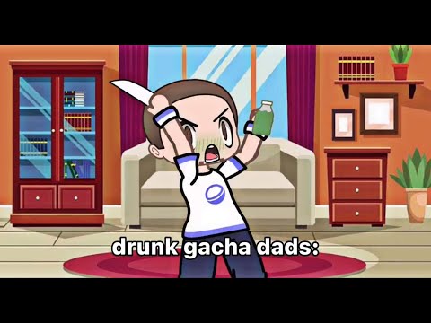 My DruNk Dad 👨  Gacha Club / Life Meme