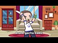 My DruNk Dad Gacha Club Life Meme