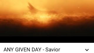 ANY GIVEN DAY ~ SAVIOUR (Reaction/Review)