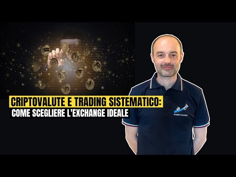 Criptovalute e Trading Sistematico: come scegliere l’Exchange ideale