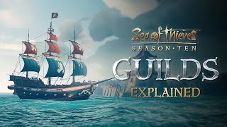 Guilds Explained: Official Sea of Thieves Season Ten Gameplay Guide