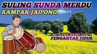 Download lagu SULING SUNDA JAIPONG PENGANTAR TIDUR Instrumen Sul... mp3