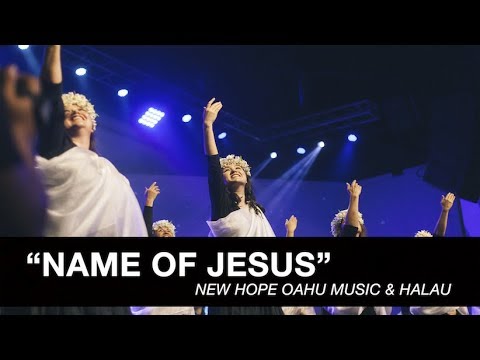 "Name Of Jesus" - New Hope Oahu Music & Halau