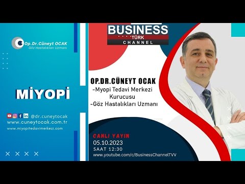 Business Channel- Miyopi Tedavisi, Excimer Lazer Tedavisi, Ortokeratoloji Tedavisi Hakkında Konuştuk