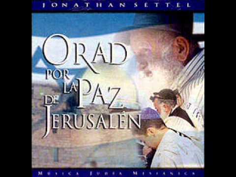 Orad Por La Paz De Jerusalen - Jonathan Settel