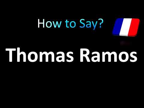 How to Pronounce Thomas Ramos (French)