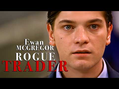 Rogue Trader | Ewan McGregor | Thrilling Drama Based on True Events | Real Drama