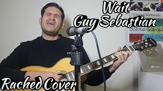 Wait by Guy Sebastian - Live Acoustic Cover by Rached Hayek