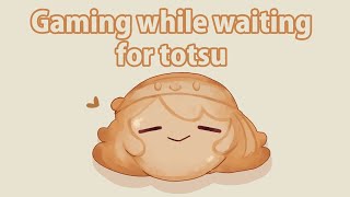 【Gaming&Totsumachi】I will stop the game when someone is joining the vc :D【NIJISANJI / にじさんじ】