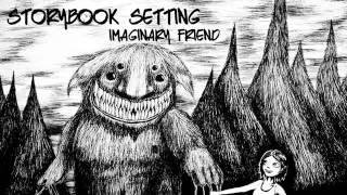 Storybook Setting - Imaginary Friend